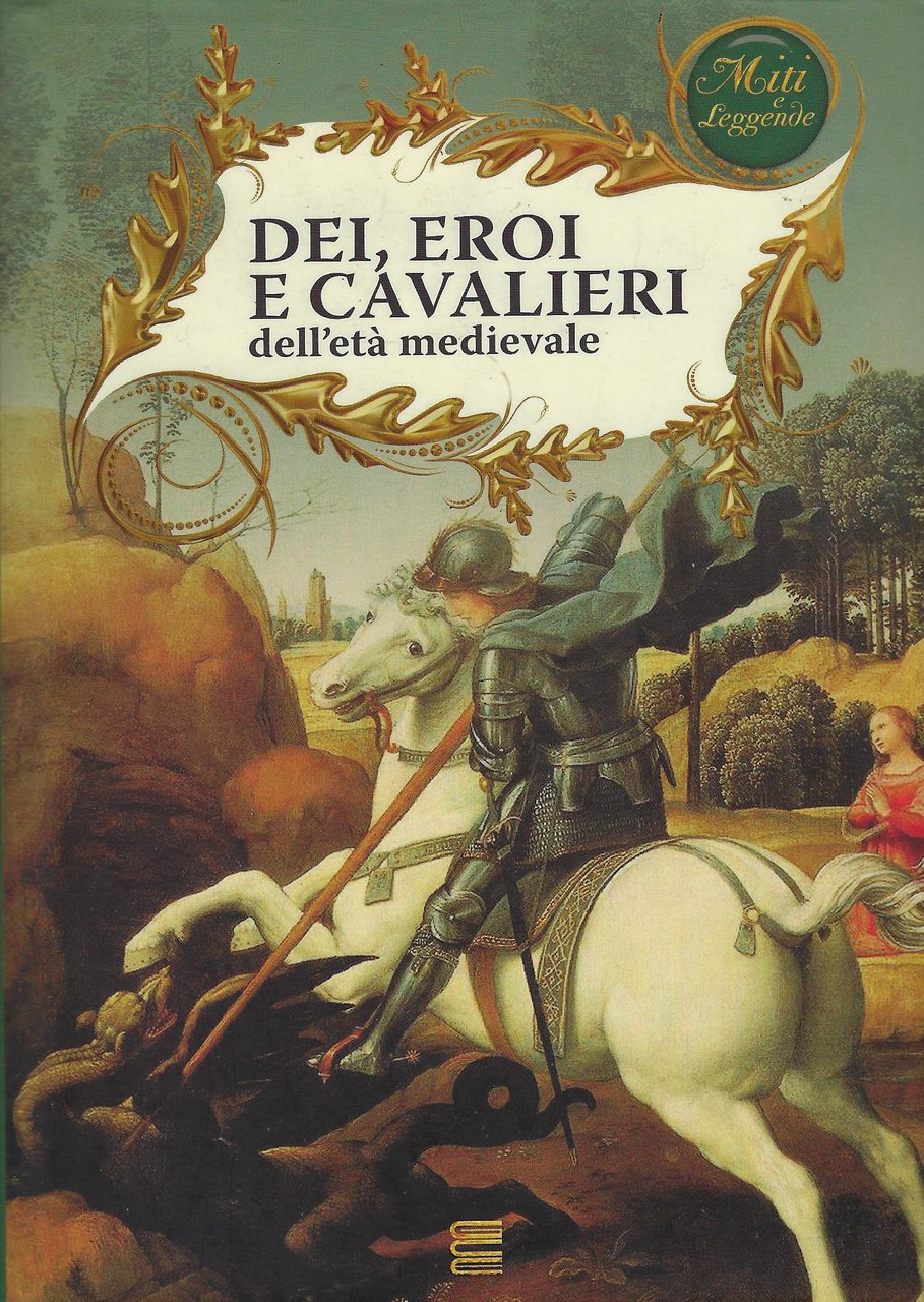 Dei, eroi e cavalieri dell'età medievale