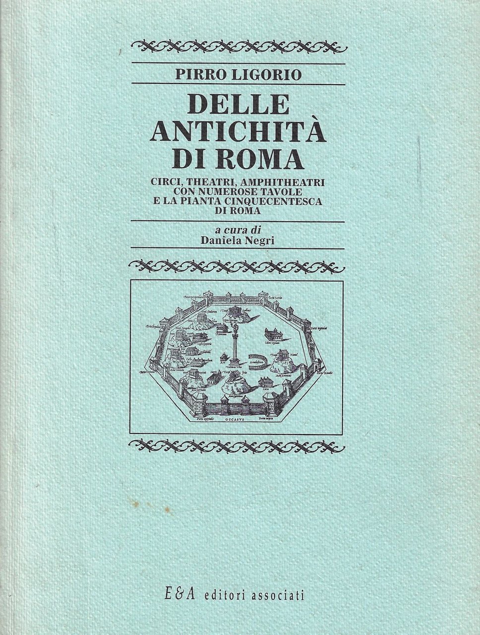Delle antichità di Roma : circi, theatri, amphitheatri con numerose …