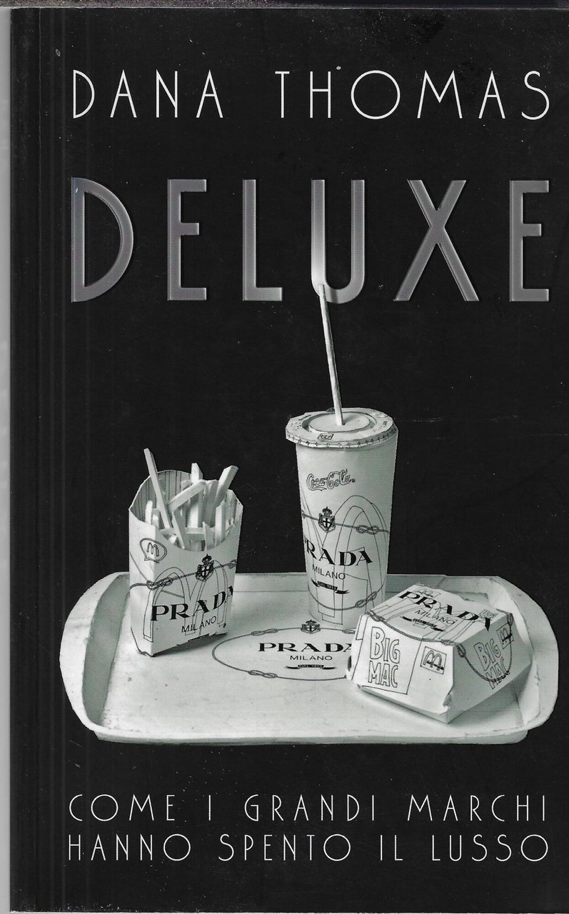 Deluxe. Come i grandi marchi hanno spento il lusso