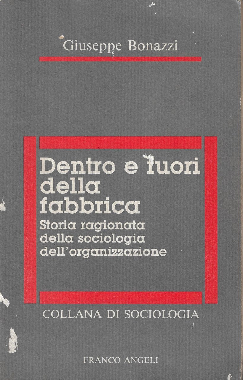 Dentro e fuori della fabbrica : storia ragionata di sociologia …