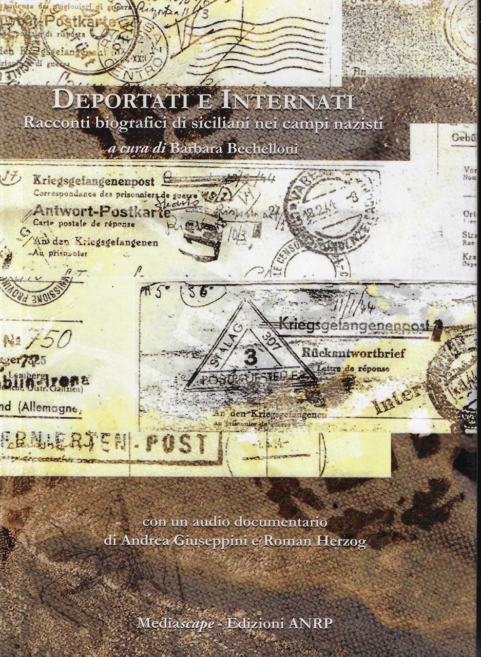 Deportati e internati. Racconti biografici di siciliani nei campi nazisti …