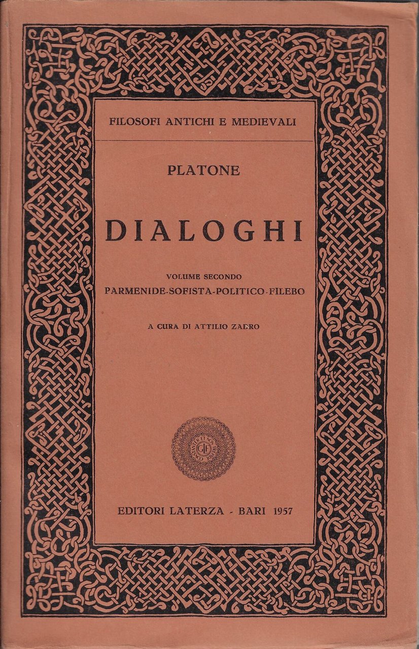 Dialoghi, volume secondo: Parmenide; Sofista; Politico; Filebo