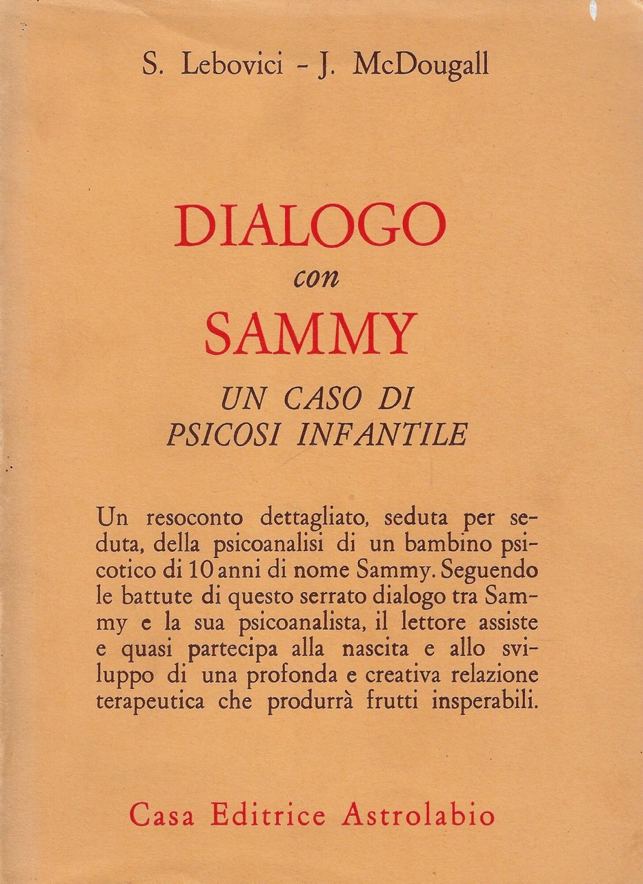 Dialogo con Sammy : un caso di psicosi infantile