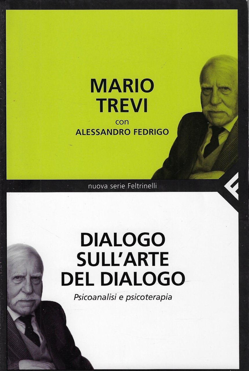 Dialogo sull'arte del dialogo. Psicoanalisi e psicoterapia
