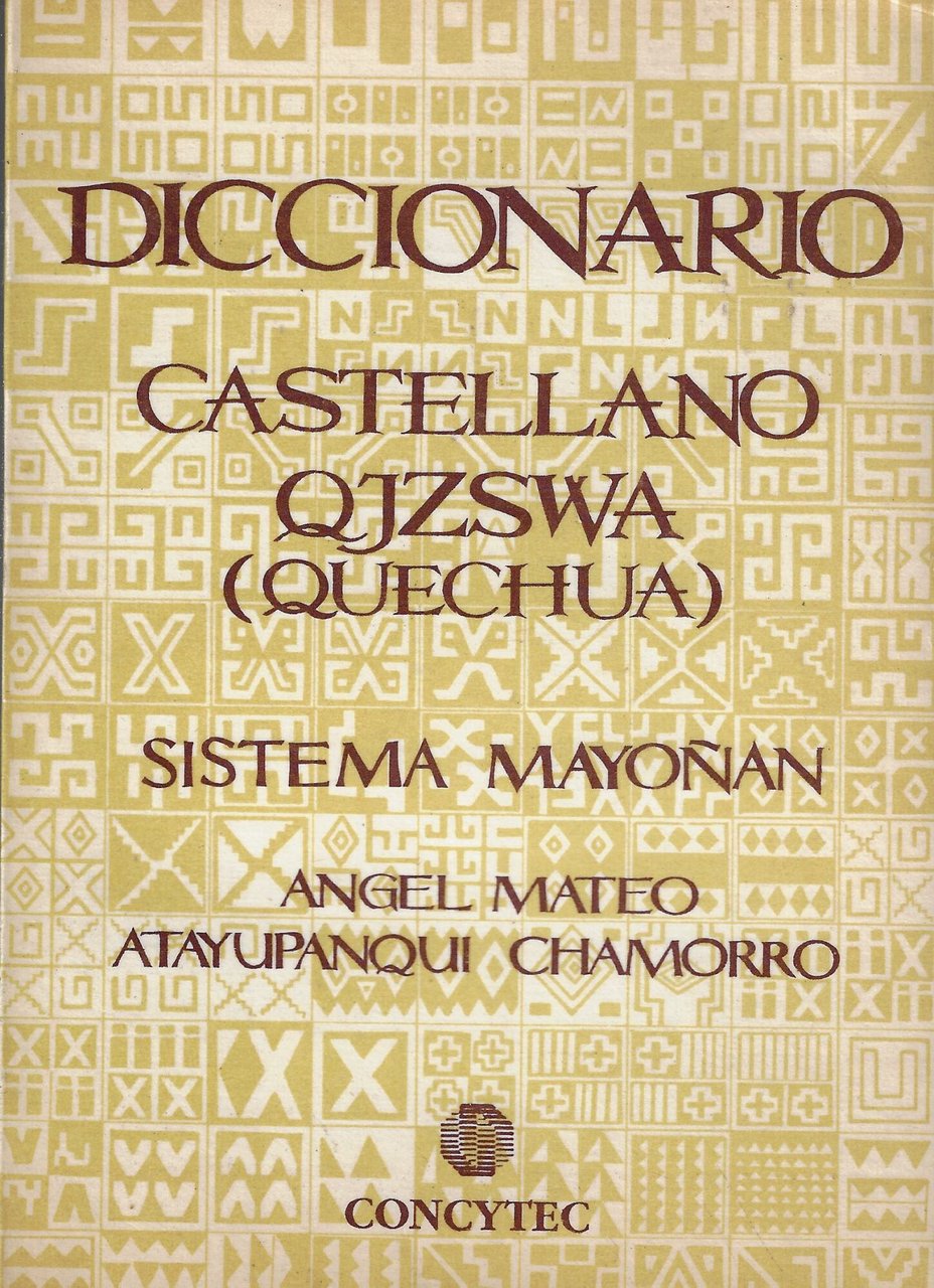 Diccionario Castellano Qjzswa (Quechua) Sistema Mayonan