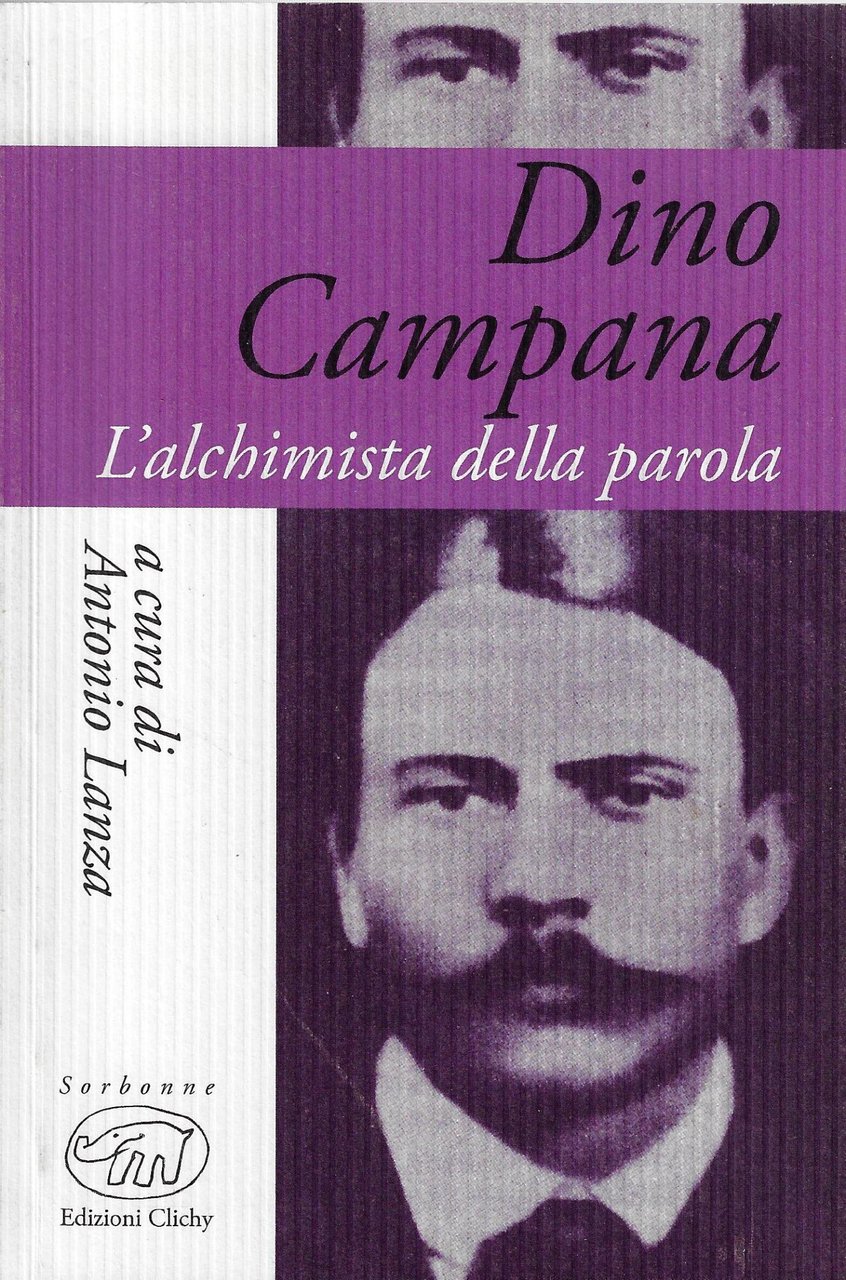 Dino Campana. L'alchimista della parola