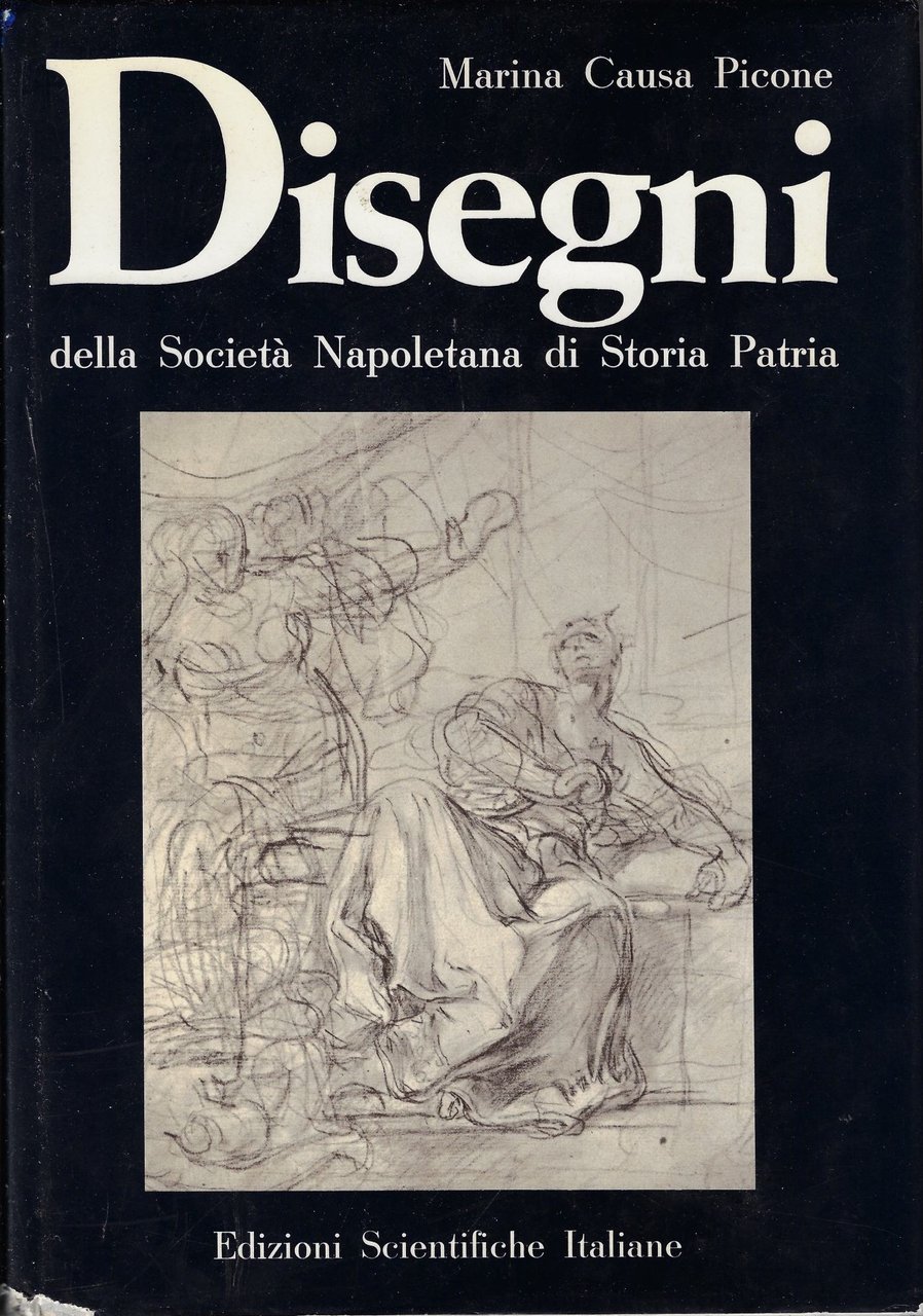 Disegni : della Societa Napoletana di Storia Patria