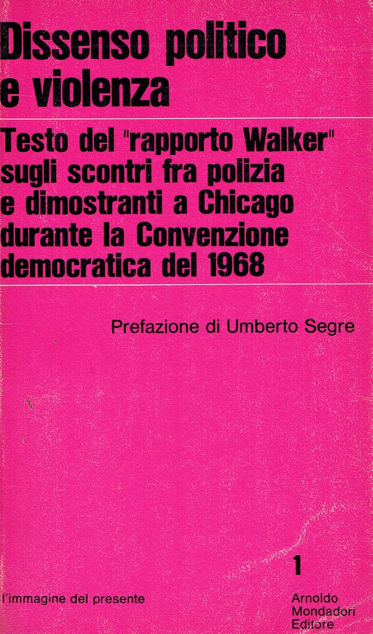 Dissenso politico e violenza : testo del Rapporto Walker sugli …