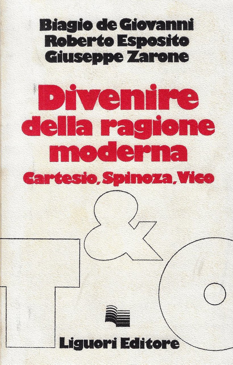 Divenire della ragione moderna. Cartesio, Spinoza, Vico