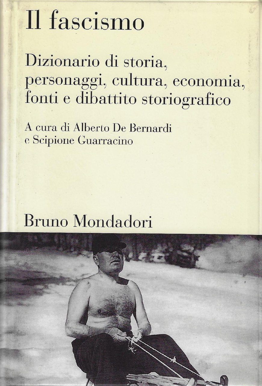 Dizionario del fascismo : storia, personaggi, cultura, economia, fonti e …