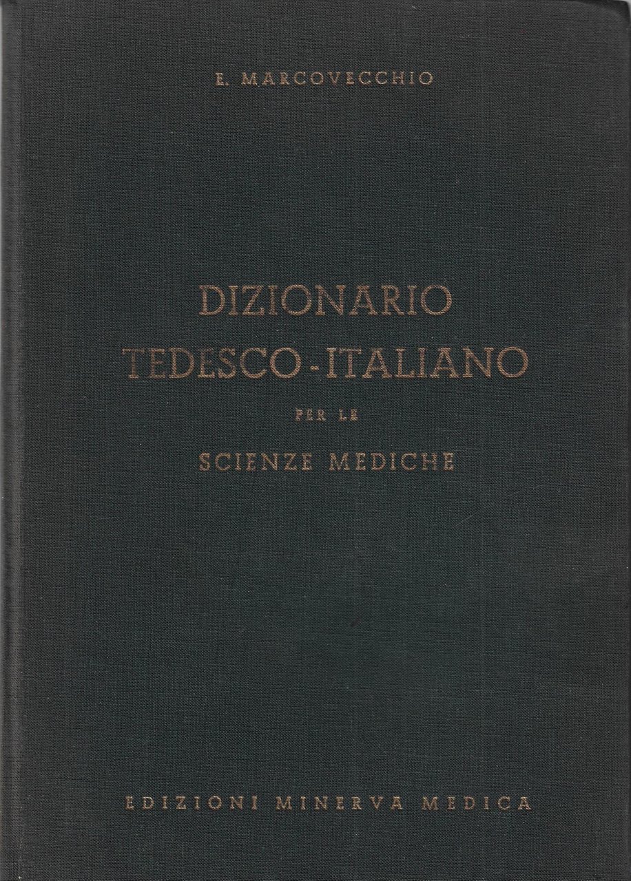 Dizionario tedesco-italiano per le scienze mediche .......
