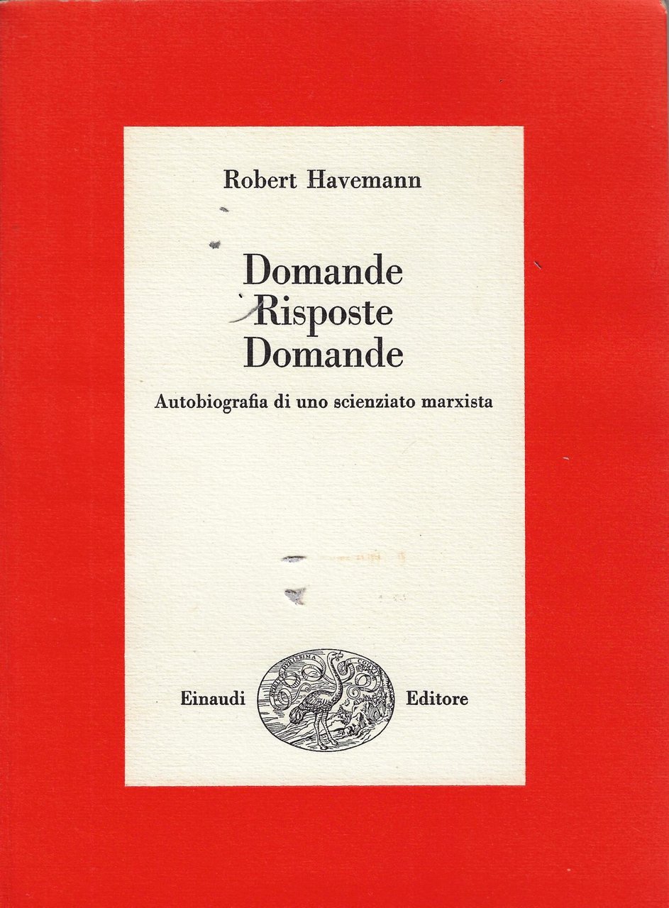 Domande, Risposte, Domande. Autobiografia di uno scienziato marxista