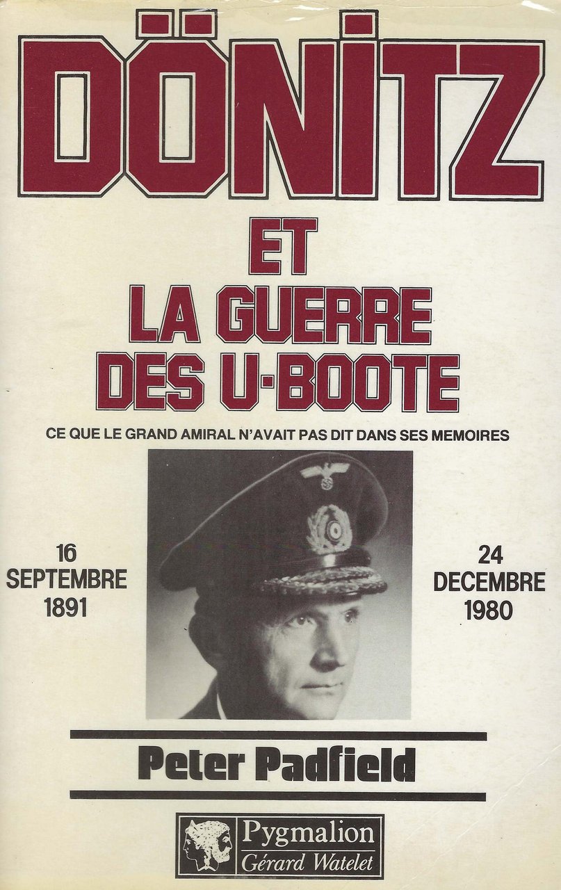 Dönitz et la guerre des U-Boote