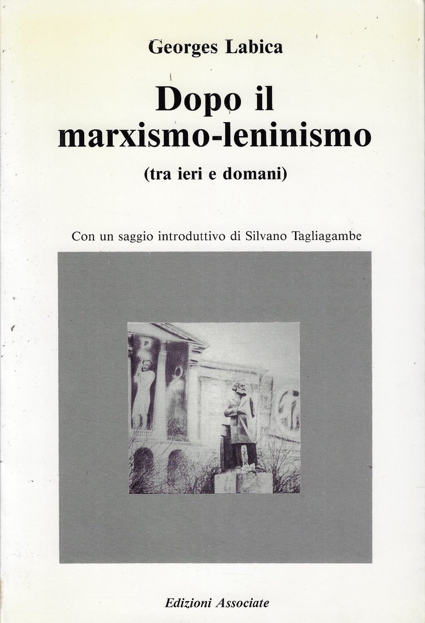 Dopo il marxismo-leninismo (tra ieri e domani)