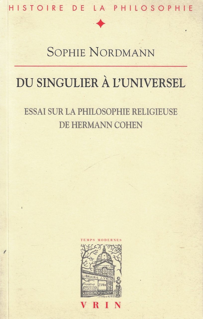 Du singulier à l'universel. Essai sur la philosophie religieuse de …
