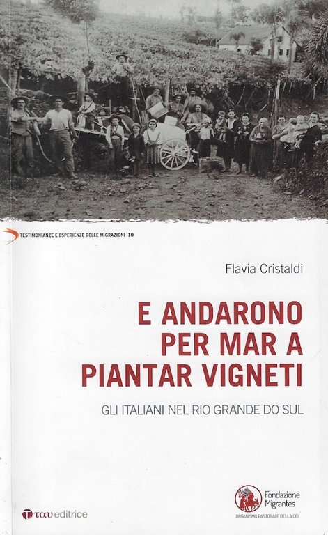 E andarono per mar a piantar vigneti. Gli italiani nel …