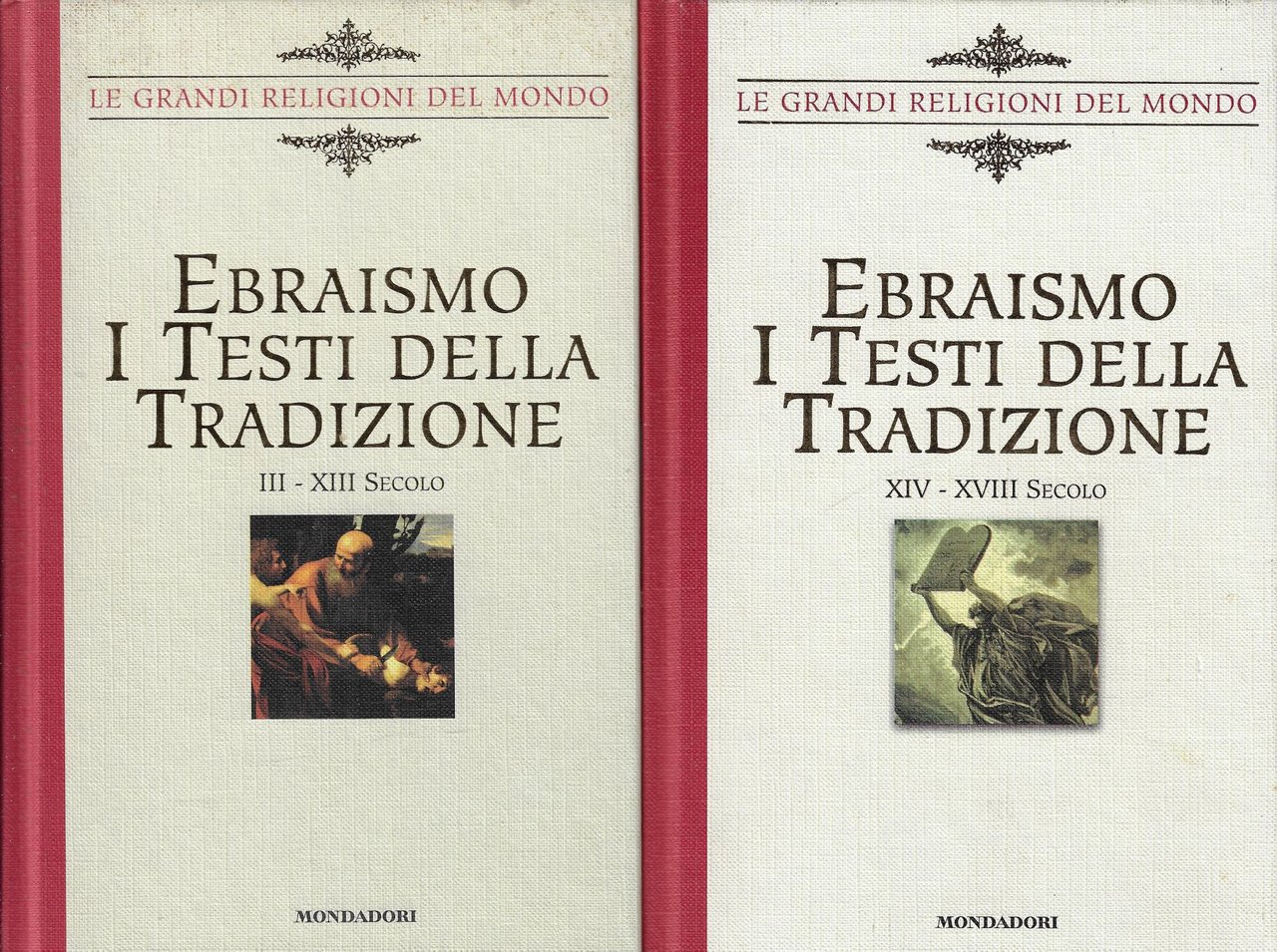 Ebraismo : i testi della tradizione: due volumi: Vol. 1: …