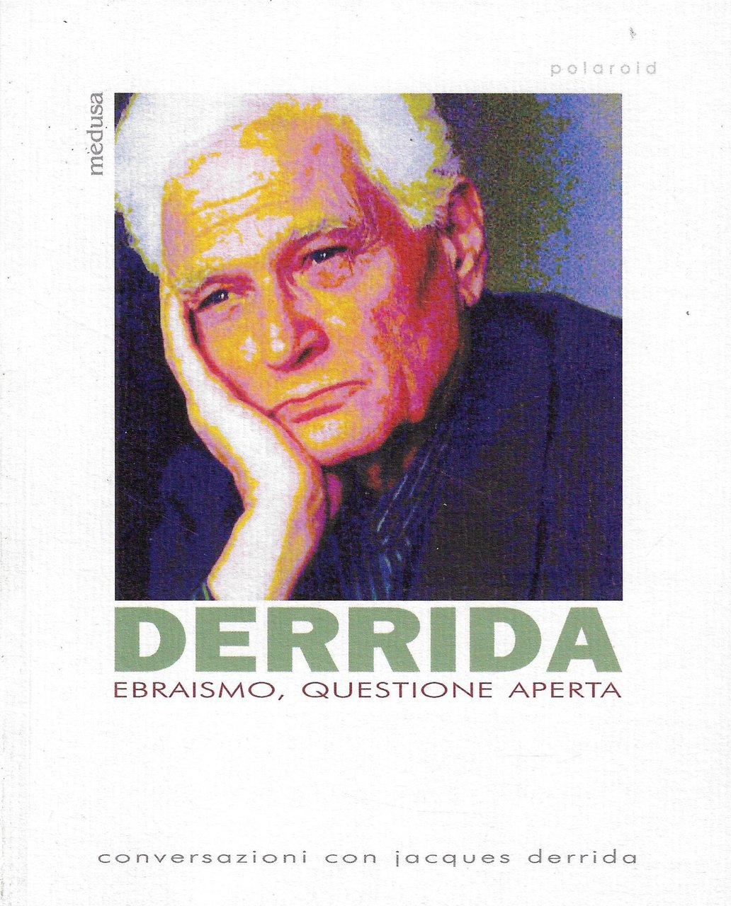 Ebraismo, questione aperta. Conversazioni con Jacques Derrida