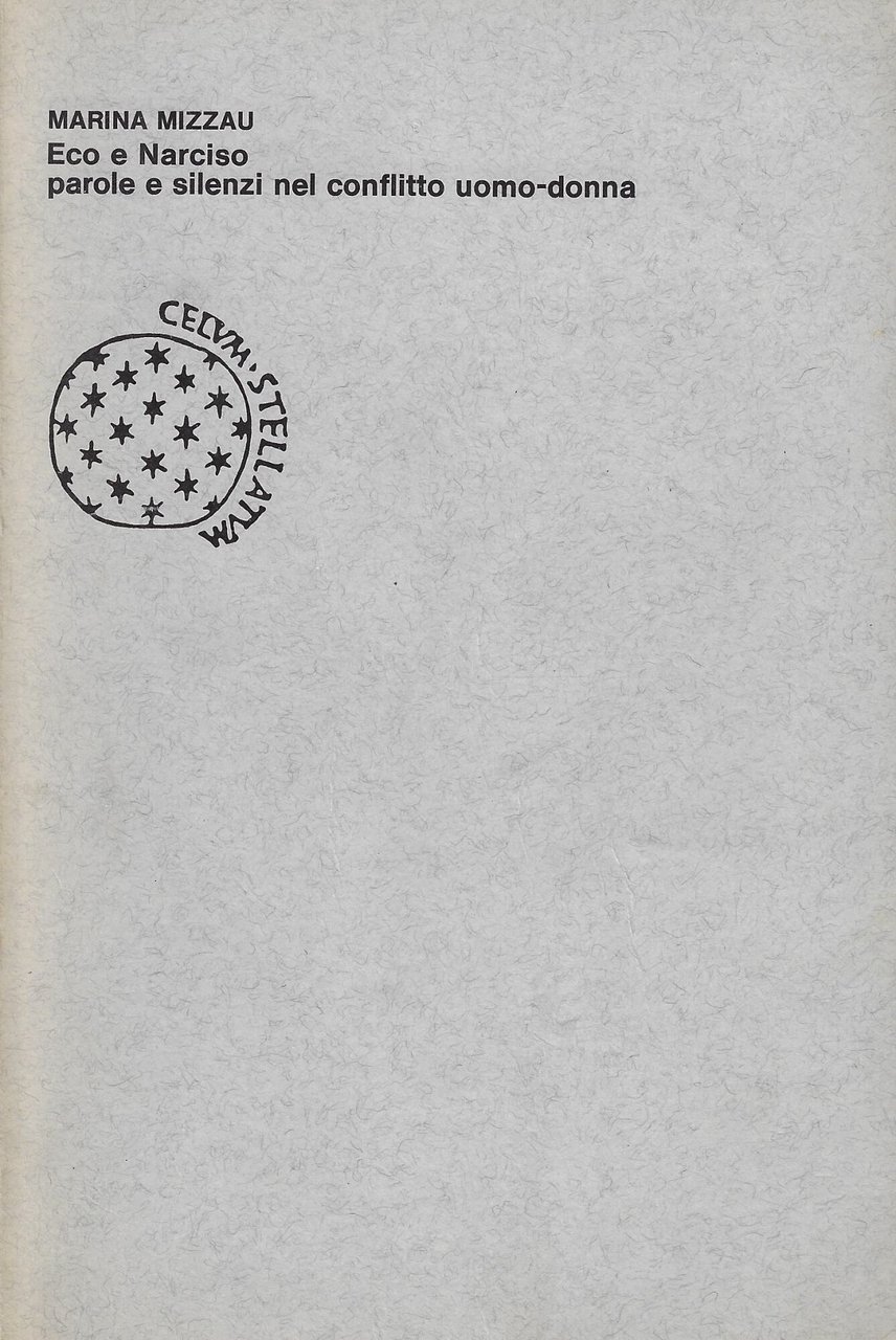 Eco e Narciso : parole e silenzi nel conflitto uomo-donna