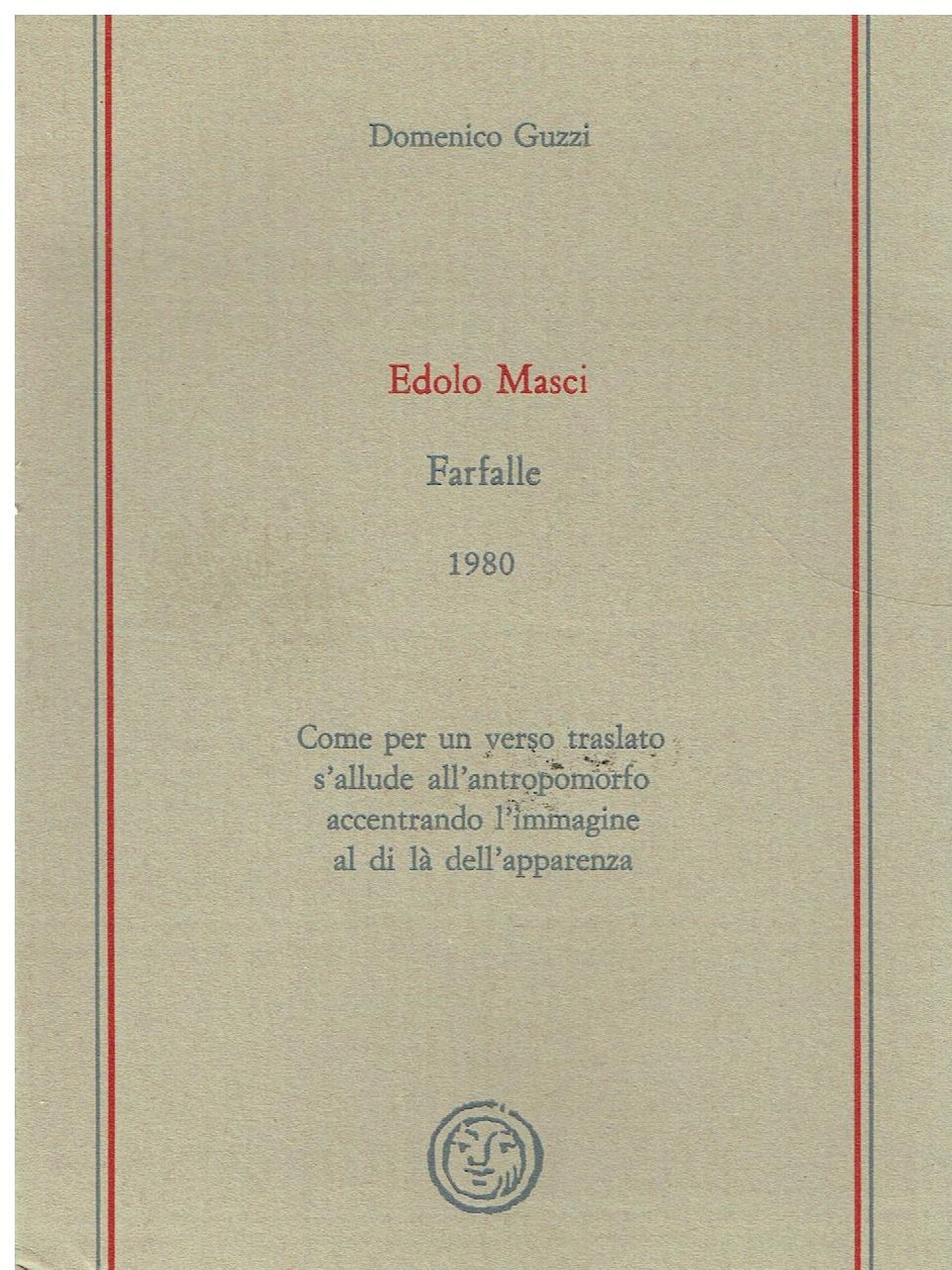 Edolo Masci : Farfalle 1980,Come per un verso traslato s'allude …