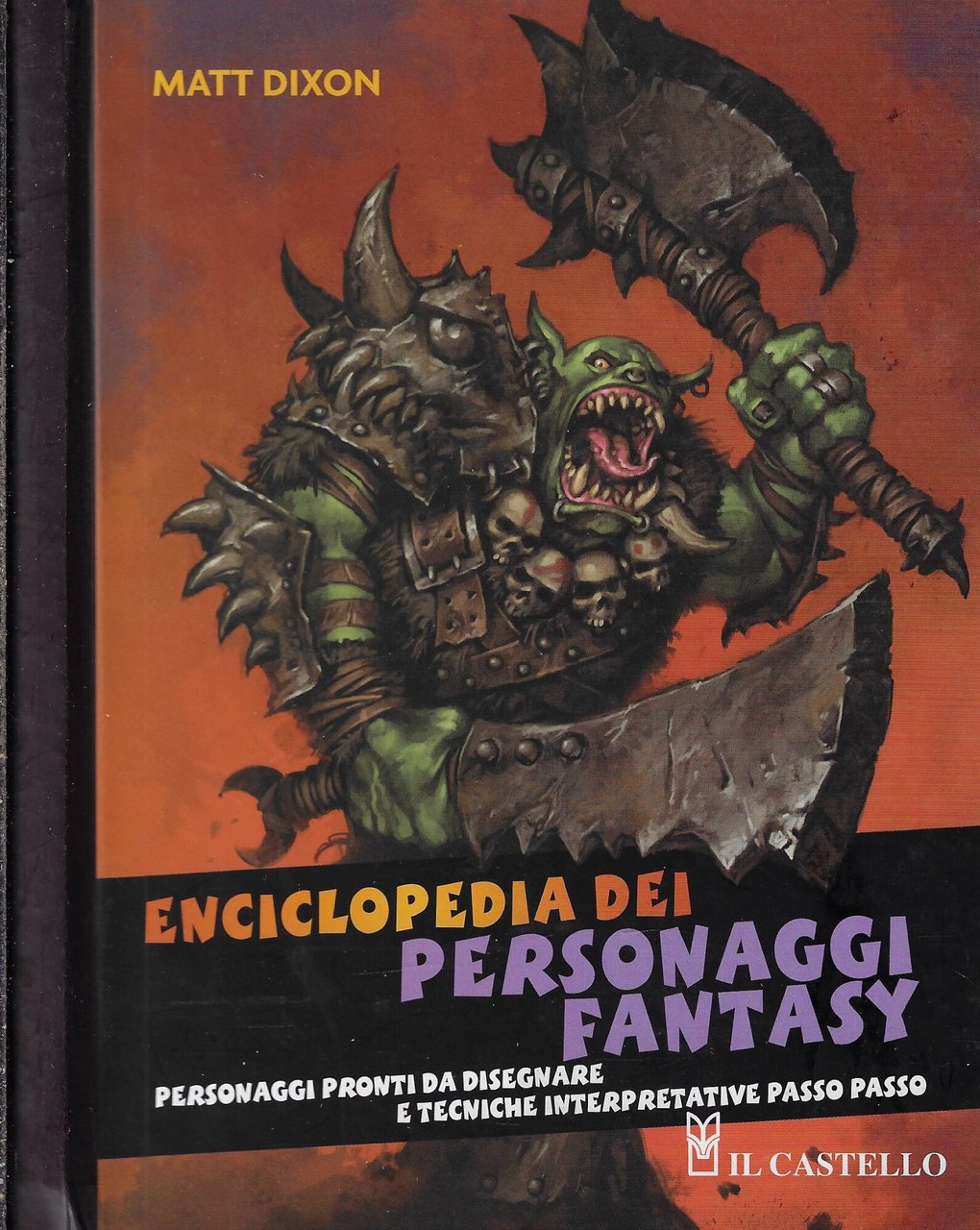 Enciclopedia dei personaggi fantasy. Ediz. illustrata