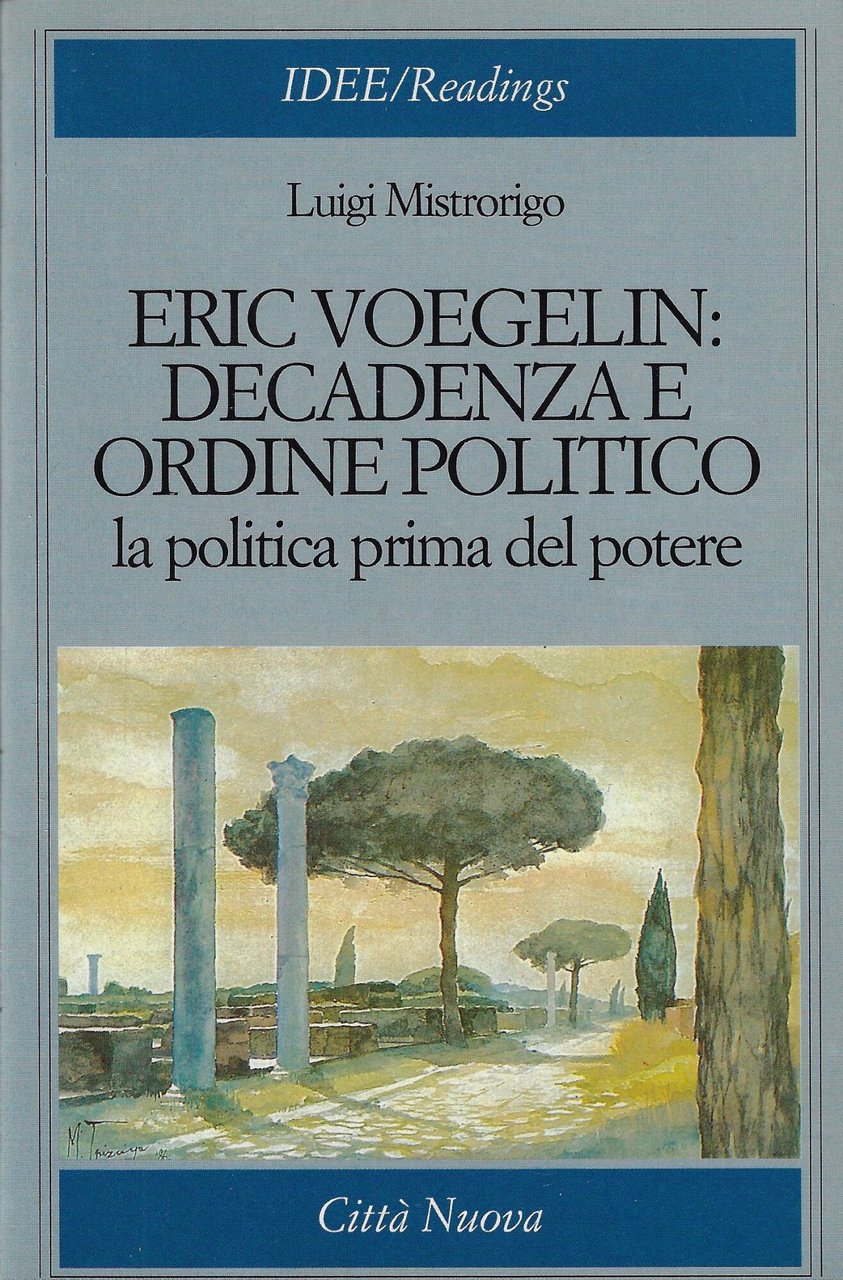 Eric Voegelin: decadenza e ordine politico. La politica prima del …