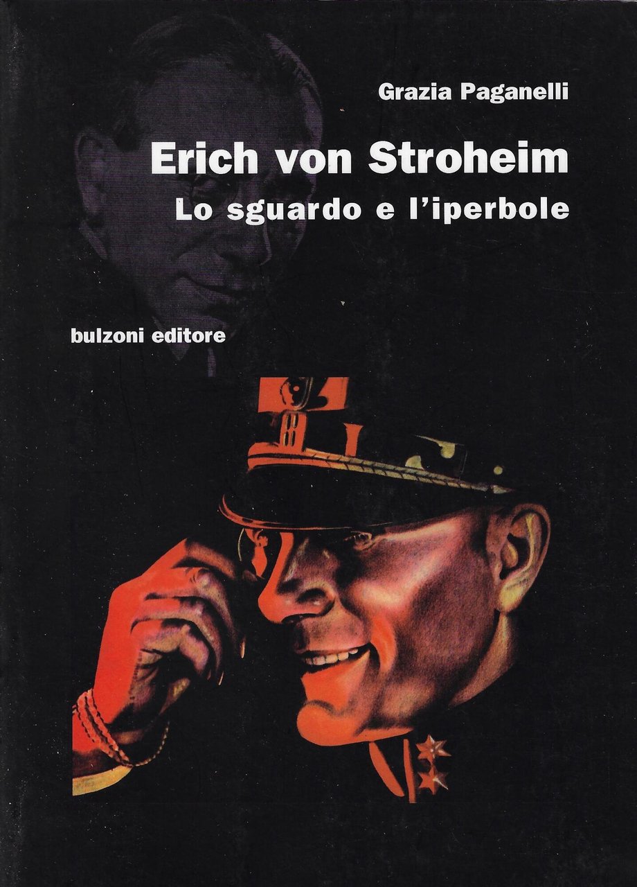 Erich von Stroheim : lo sguardo e l'iperbole