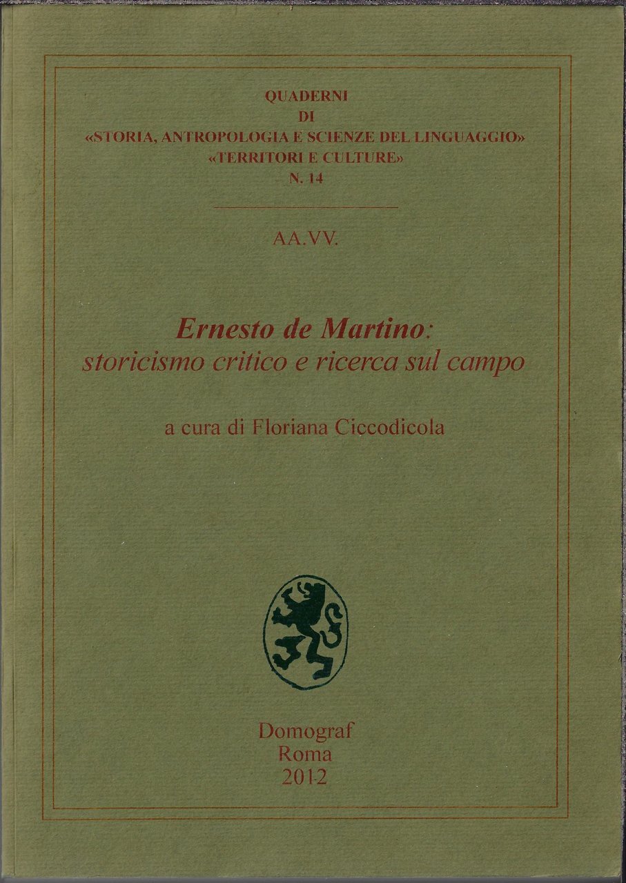 Ernesto de Martino. Storicismo critico e ricerca sul campo