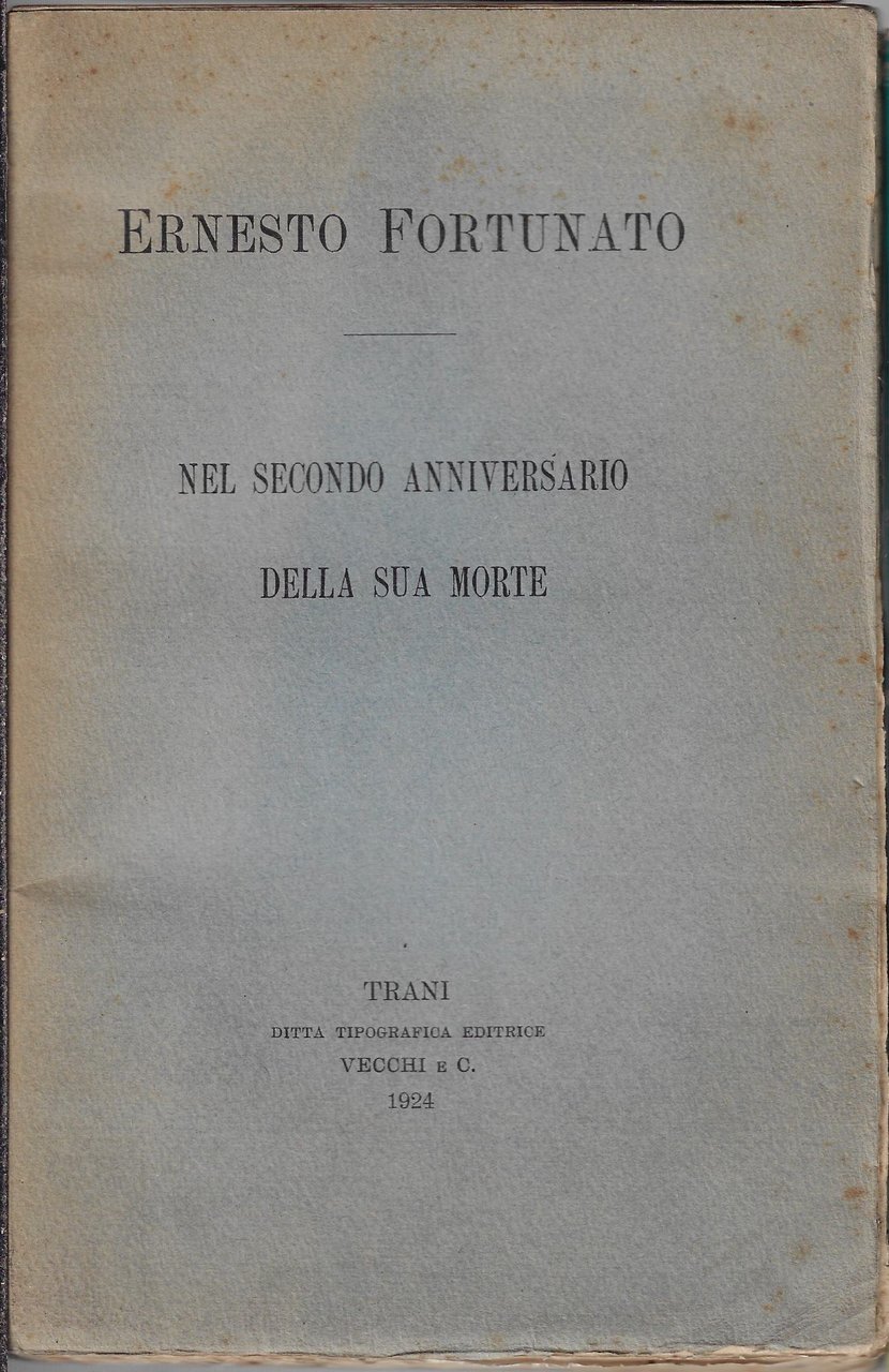 Ernesto Fortunato : nel secondo anniversario della sua morte
