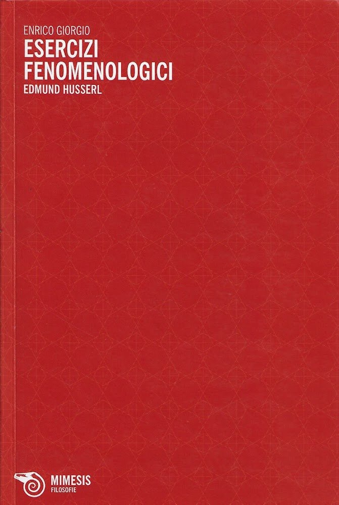 Esercizi fenomenologici. Edmund Husserl