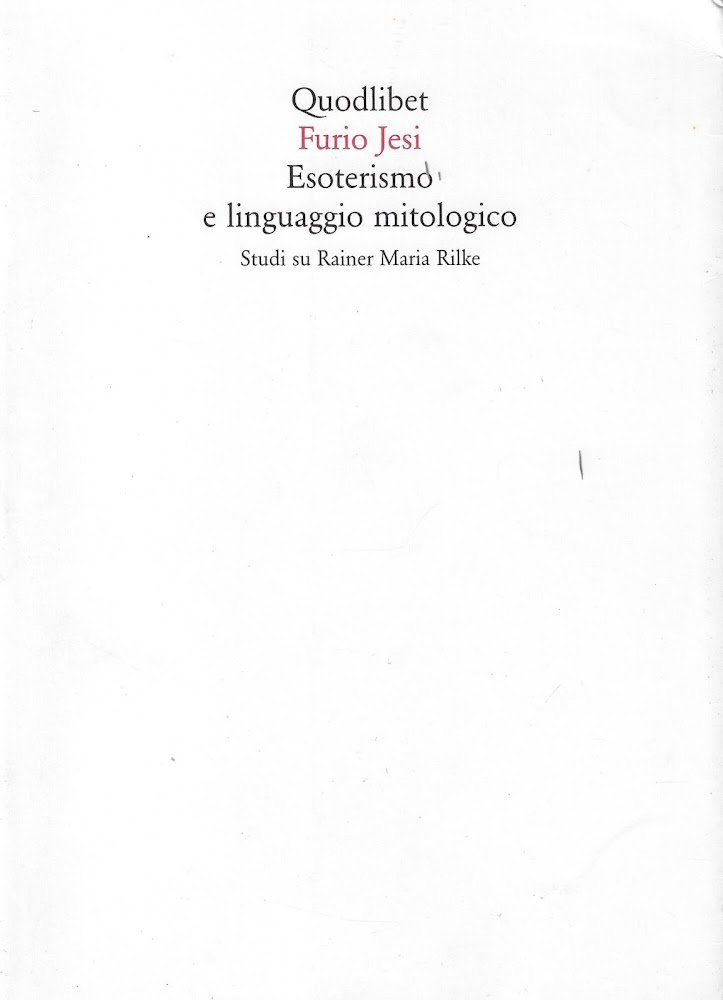 Esoterismo e linguaggio mitologico. Studi su Rainer Maria Rilke