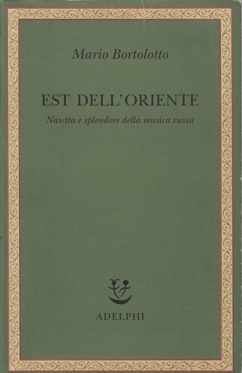 Est dell'Oriente : nascita e splendore della musica russa