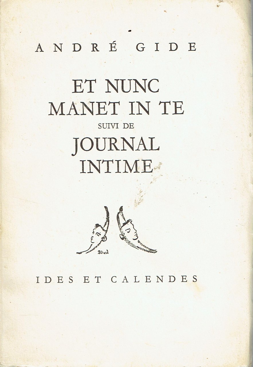 Et nunc manet in te suivi de journal intime