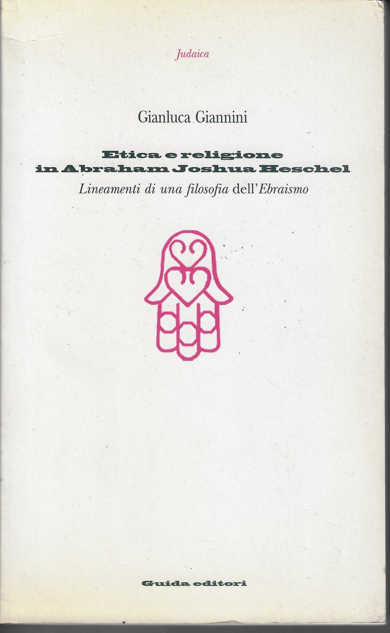 Etica e religione in Abraham Joshua Heschel. Lineamenti di una …