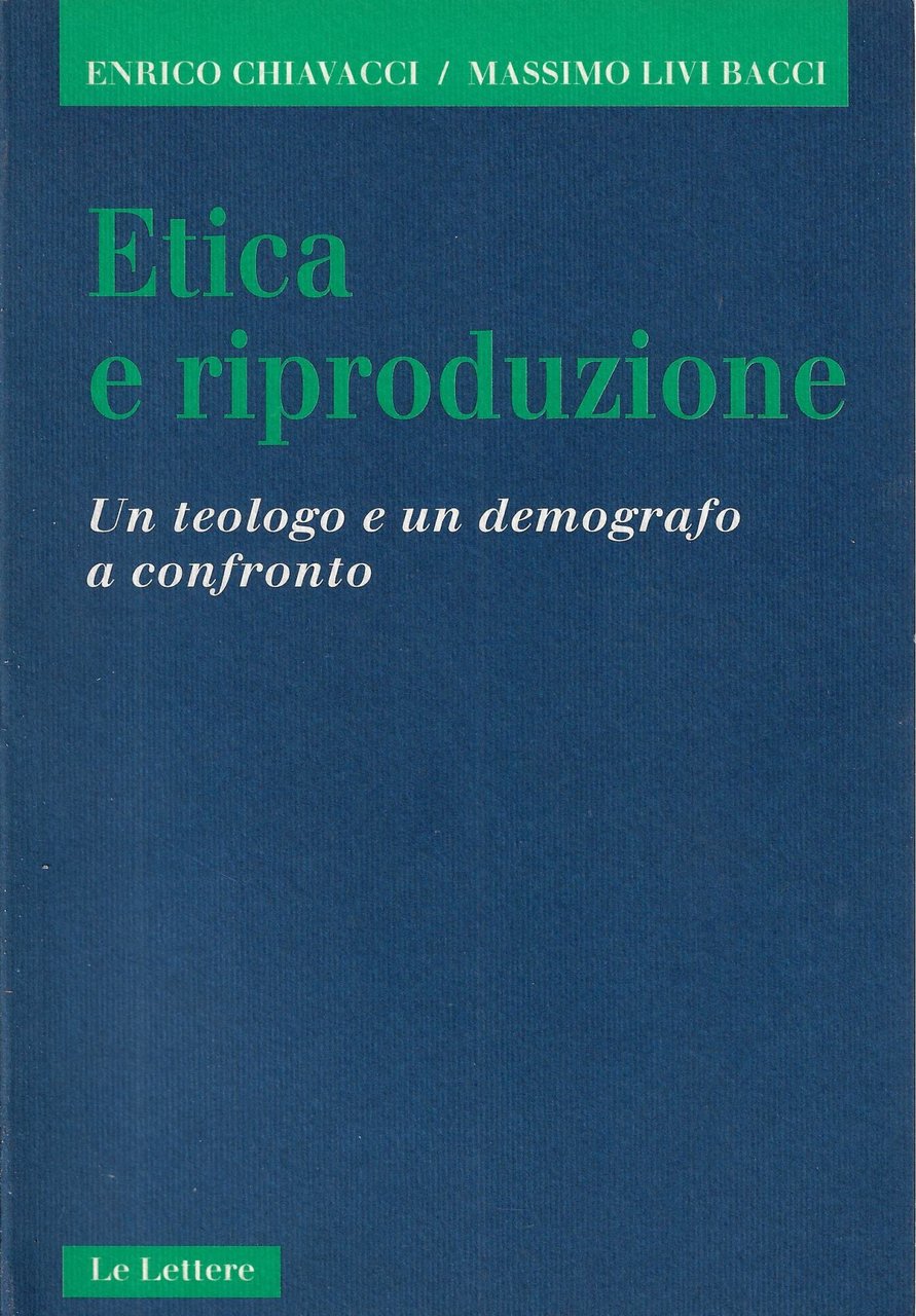 Etica e riproduzione. Un teologo e un demografo a confronto