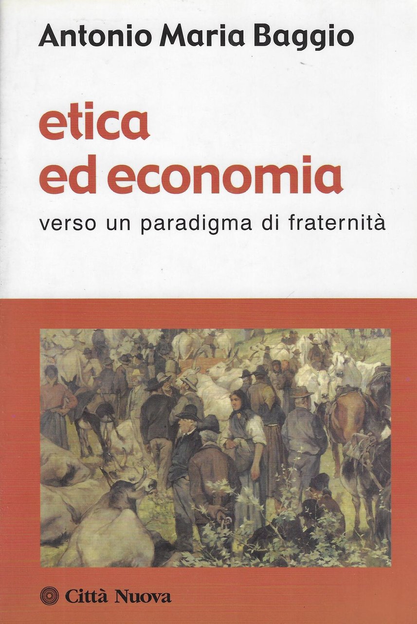 Etica ed economia. Verso un paradigma di fraternità