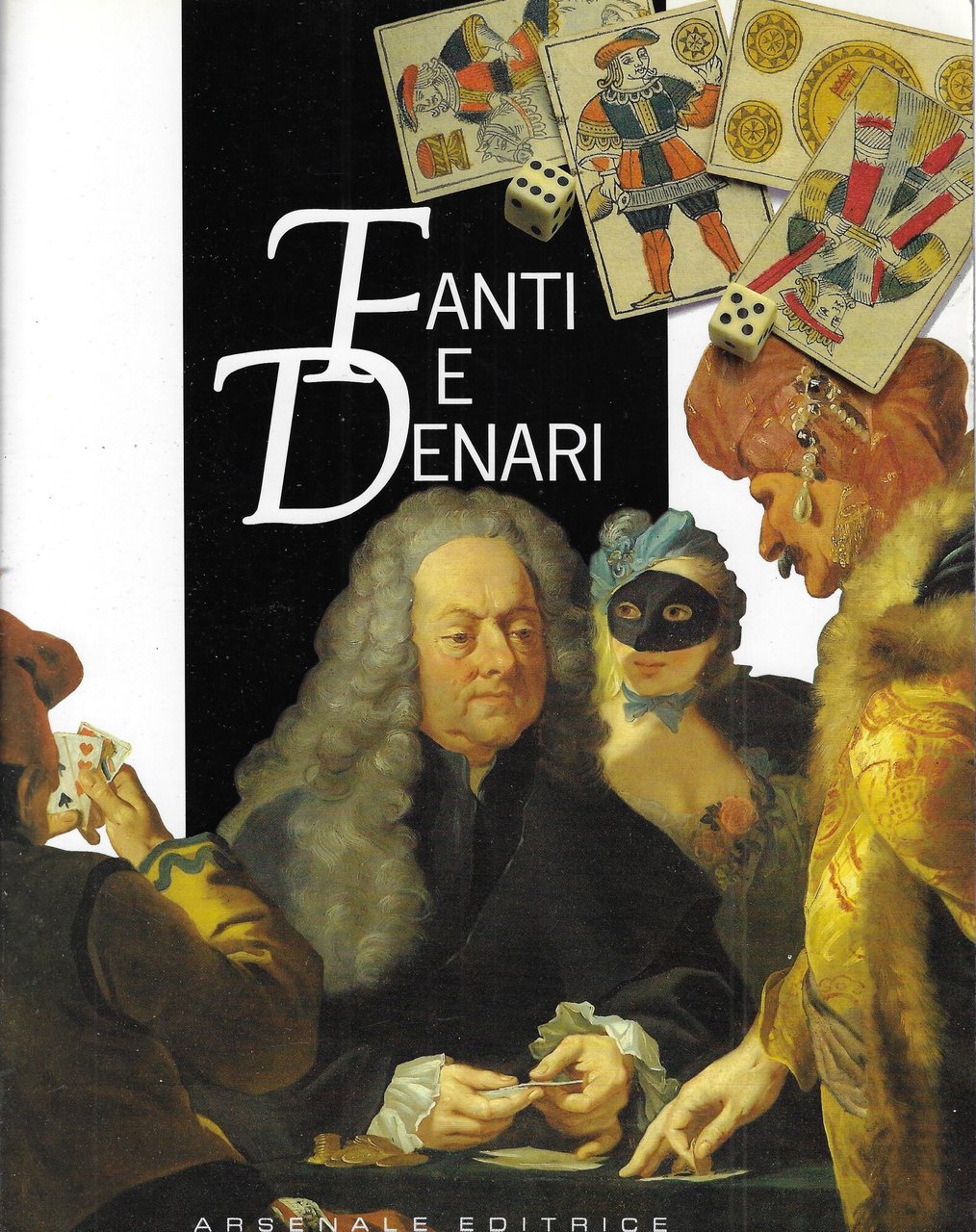 Fanti e denari : sei secoli di giochi d'azzardo