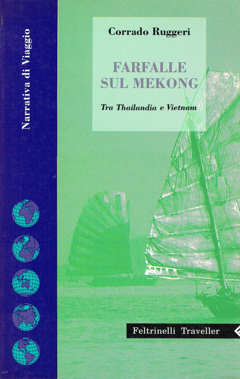 Farfalle sul Mekong : tra Thailandia e Vietnam