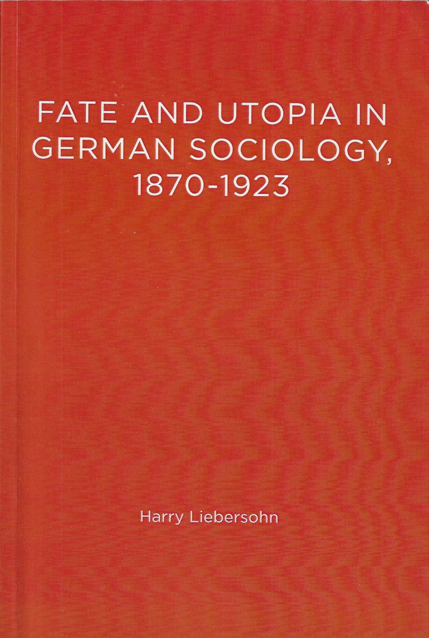 Fate And Utopia In German Sociology 1870-1923 | Immagine principale