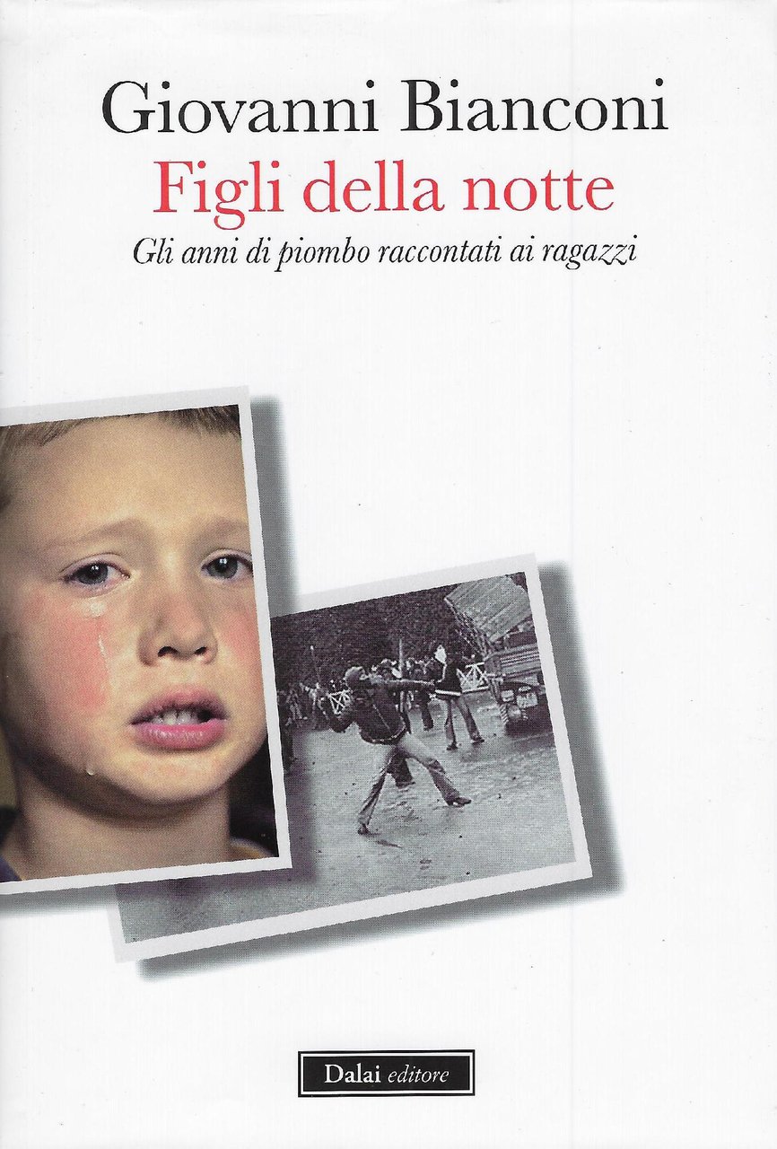 Figli della notte : gli anni di piombo raccontati ai …