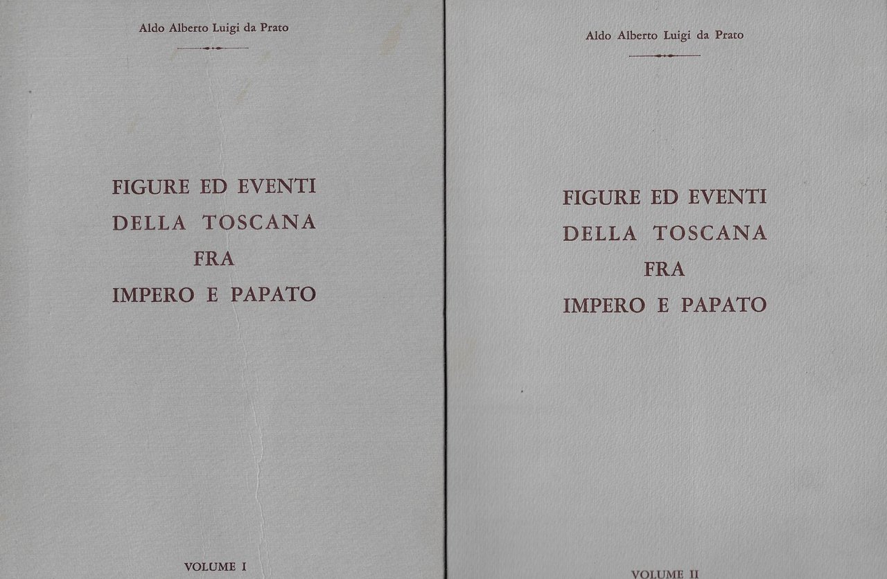 Figure ed eventi della Toscana fra impero e Papato, vol. …