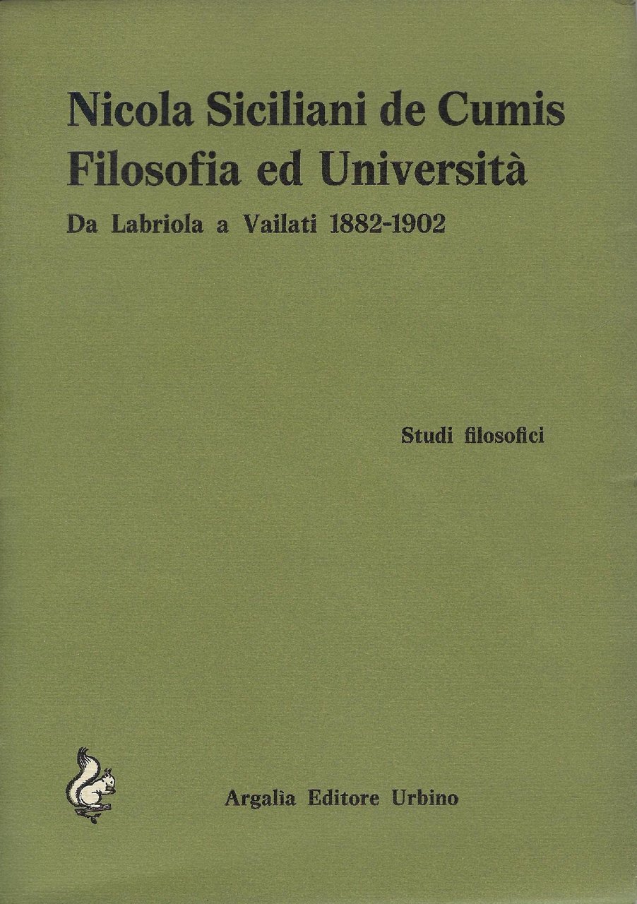 Filosofia e universita : da Labriola a Vailati 1882-1902