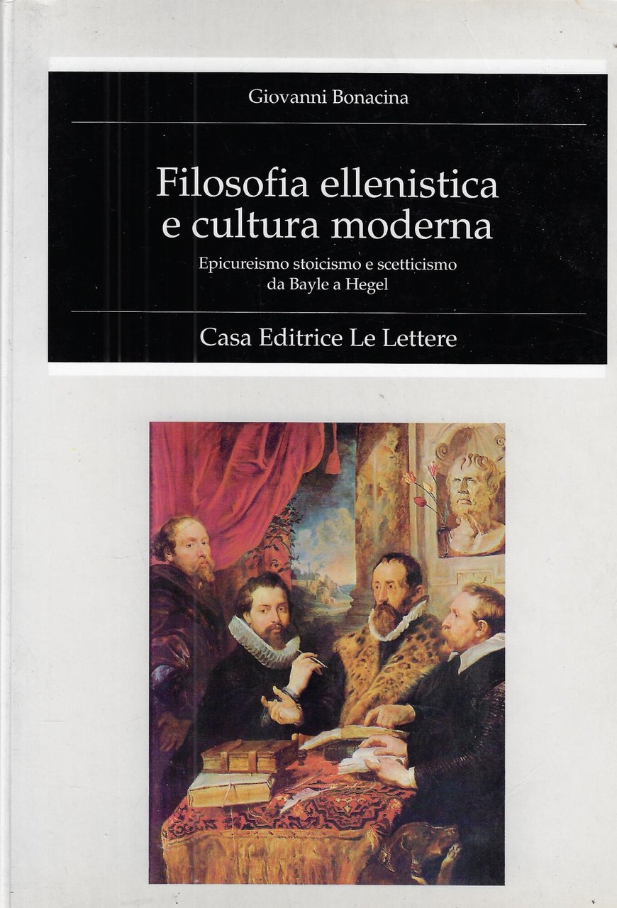 Filosofia ellenistica e cultura moderna. Epicureismo storicismo e scetticismo da …