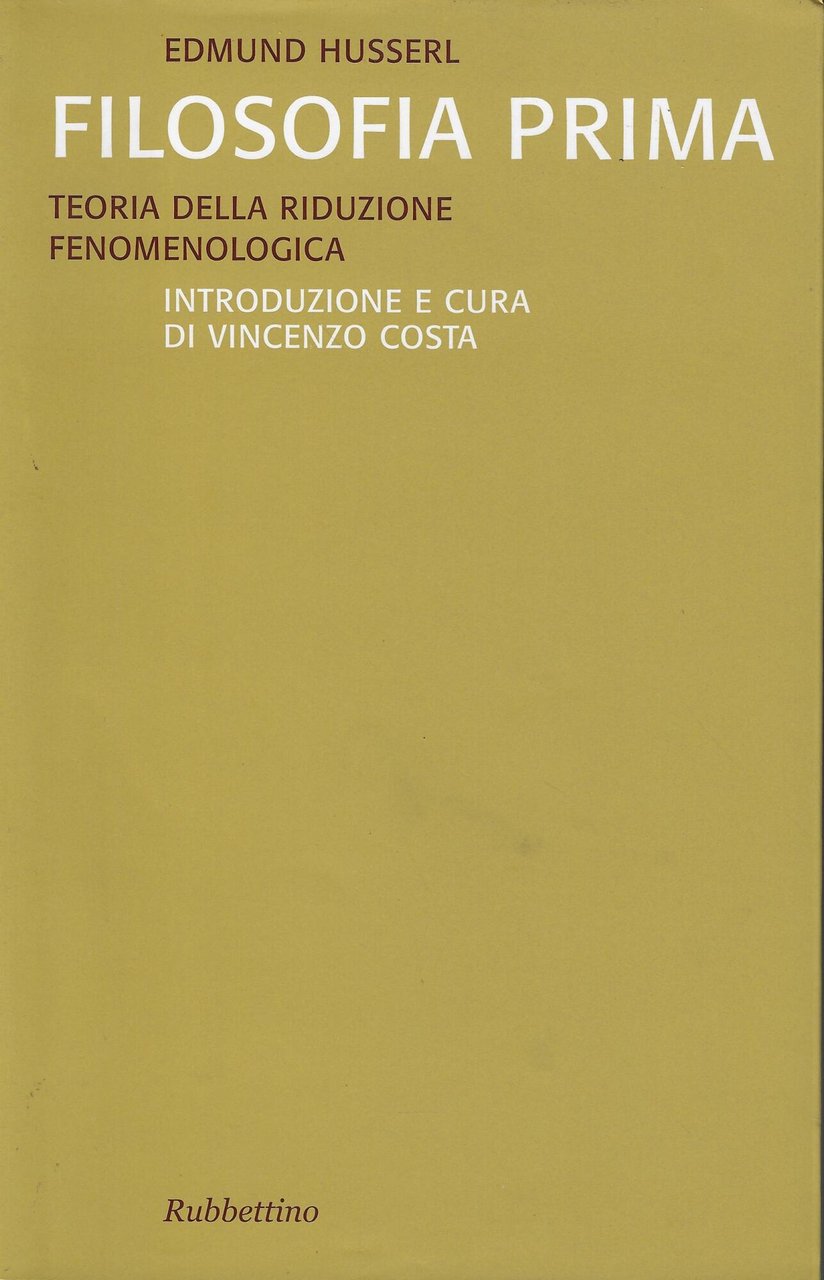 Filosofia prima. Teoria della riduzione fenomenologica | Immagine principale