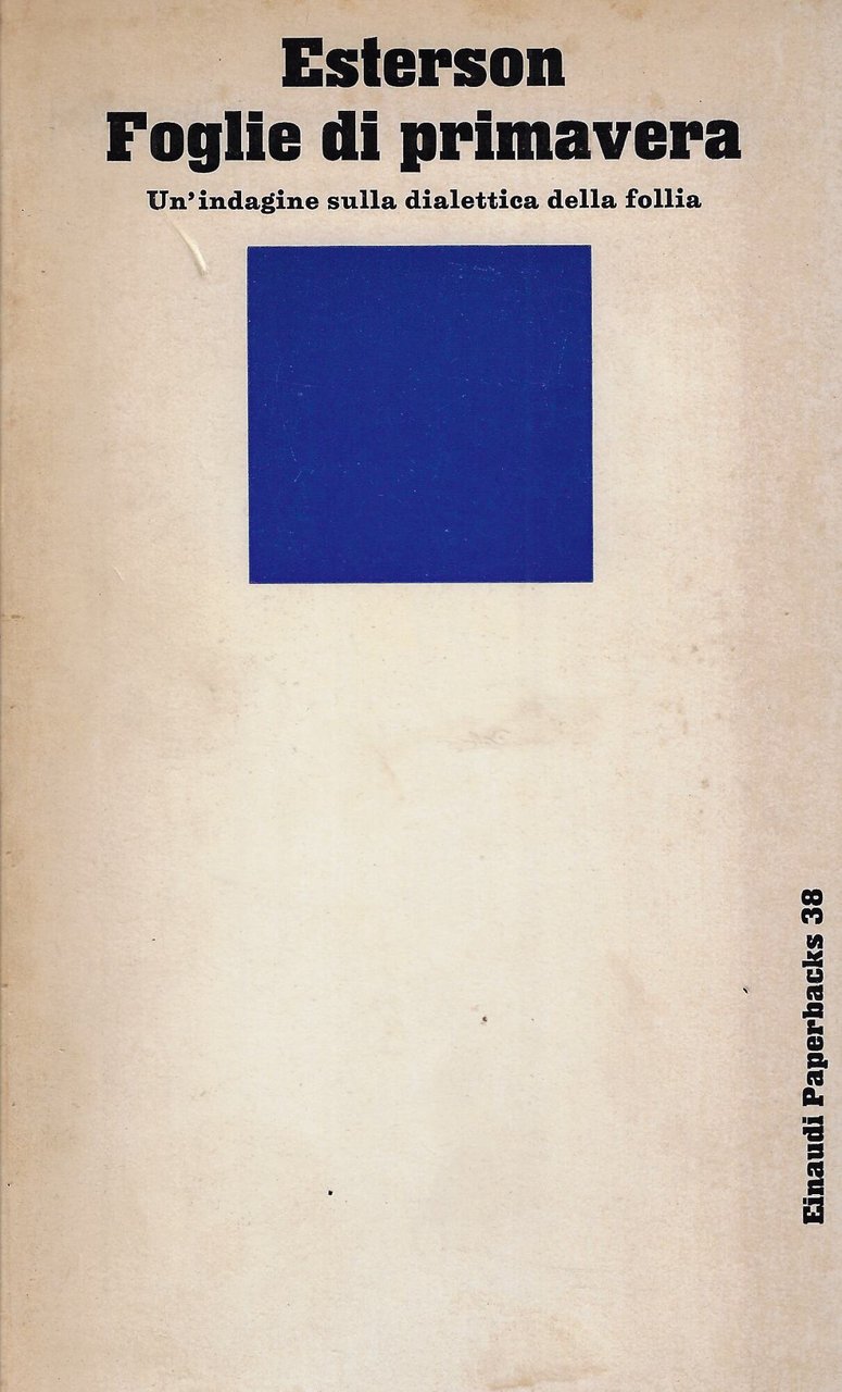 Foglie di primavera : un'indagine sulla dialettica della follia