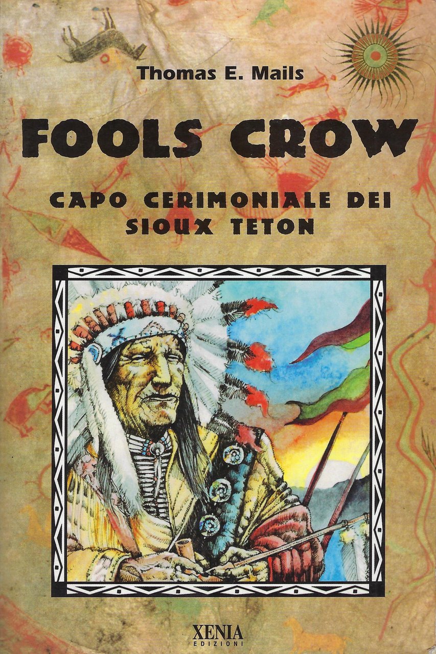 Fools Crow : capo cerimoniale dei sioux Teton