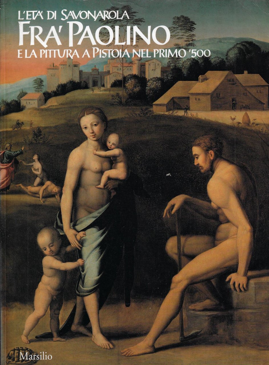 Fra' Paolino e la pittura a Pistoia nel primo '500