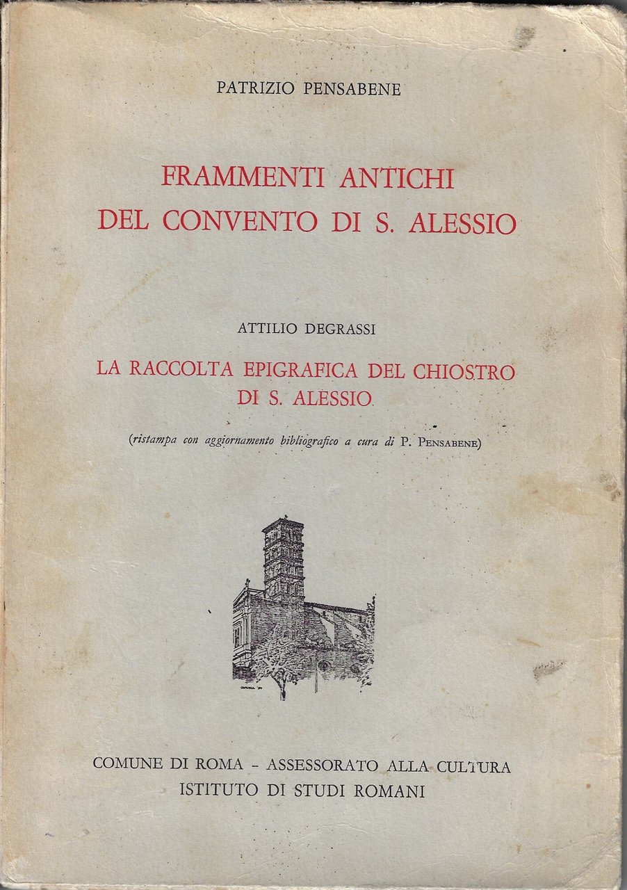Frammenti antichi del convento di S. Alessio. La raccolta epigrafica …