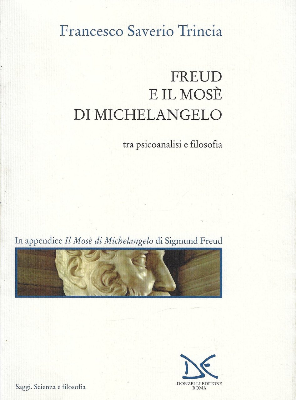 Freud e il Mosè di Michelangelo. Tra psicoanalisi e filosofia