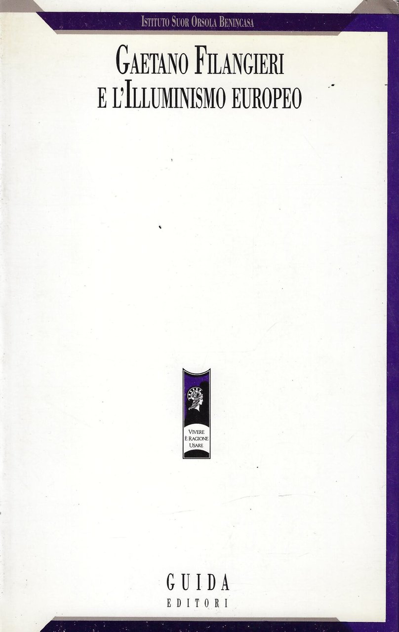 Gaetano Filangieri. Lo Stato secondo ragione